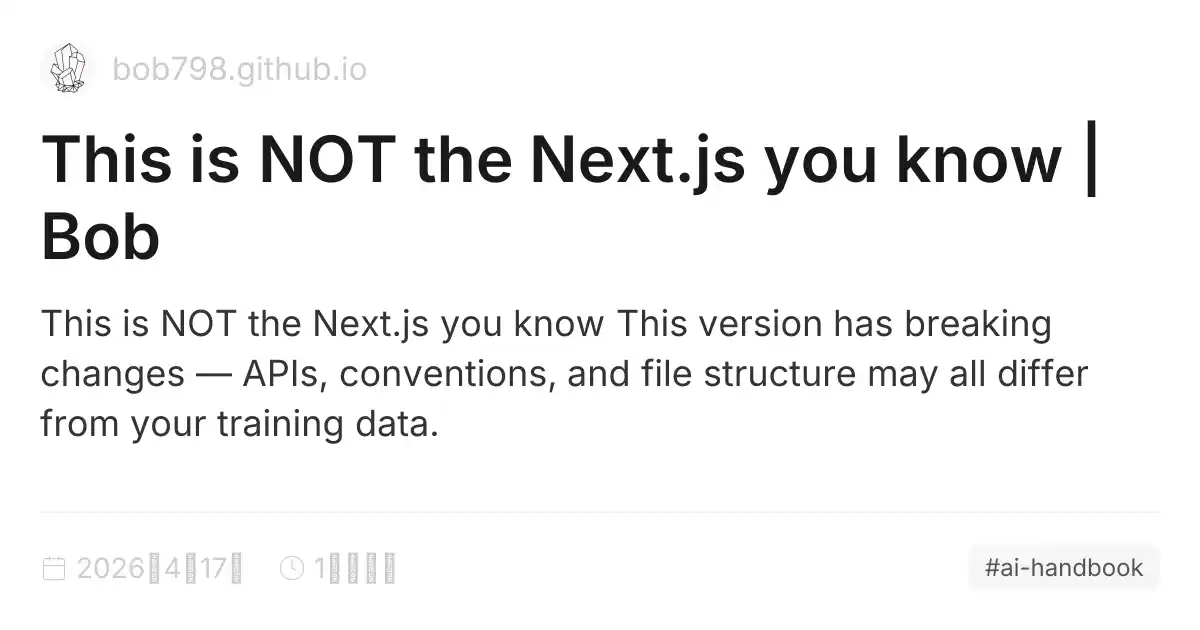 This is NOT the Next.js you know | Bob